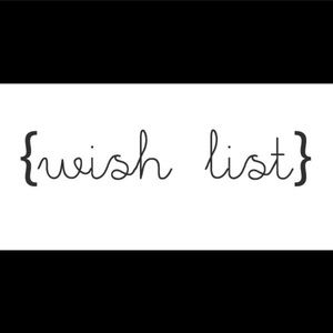 💕 Wish List 💕